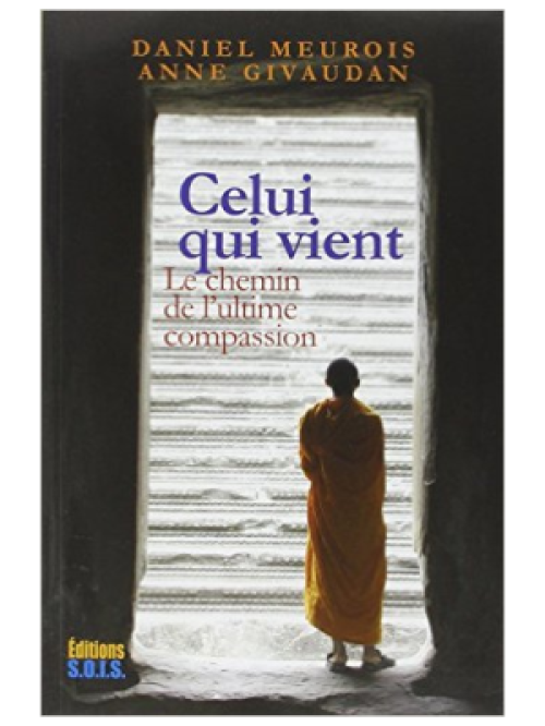 Celui qui vient - DAniel Meurois et Anne Givaudan