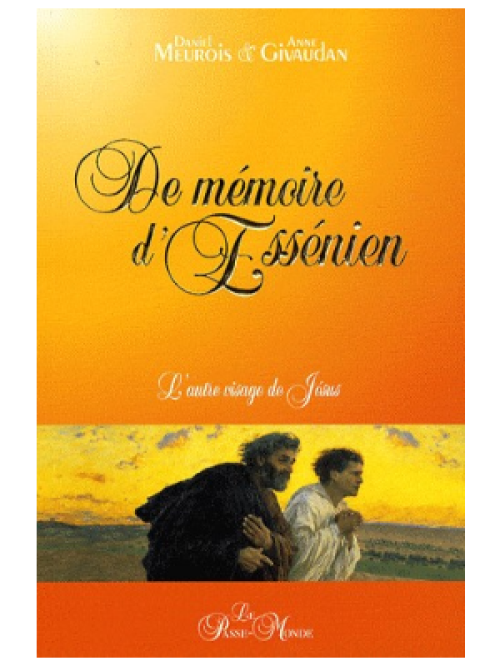 De mémoire d'Essénien - Daniel Meurois et Anne Givaudan