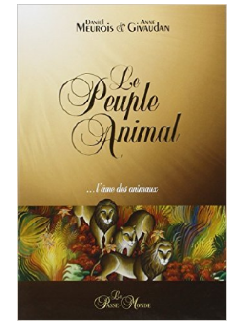 Le peuple animal - Daniel Meurois et Anne Givaudan