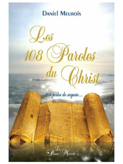 Les 108 Paroles du Christ - Daniel Meurois