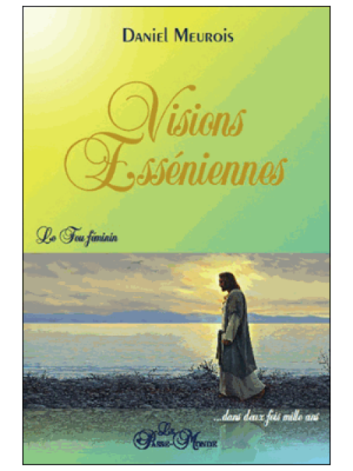 Visions Esséniennes - Daniel Meurois