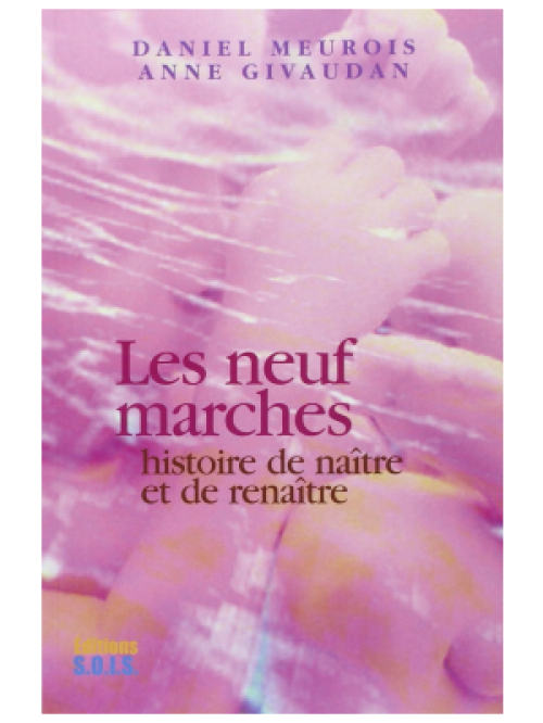 Les neuf marches - Daniel Meurois et Anne Givaudan