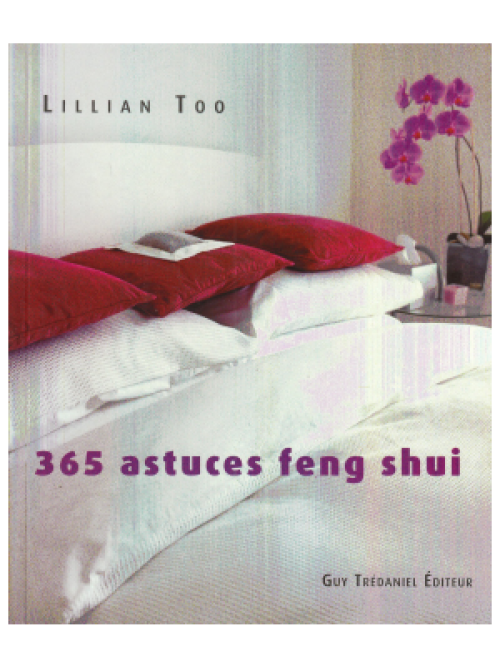 365 Astuces Feng Shui - Lillian Too