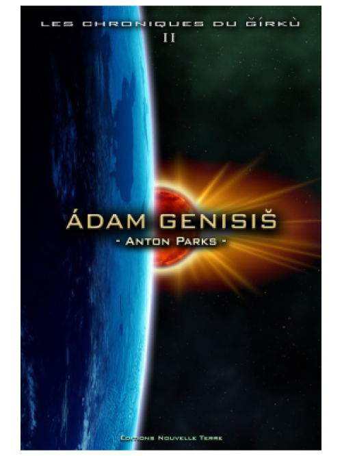 Les Chromiques du Girku Tomme 2 - Adam Genesis - Anton Parks