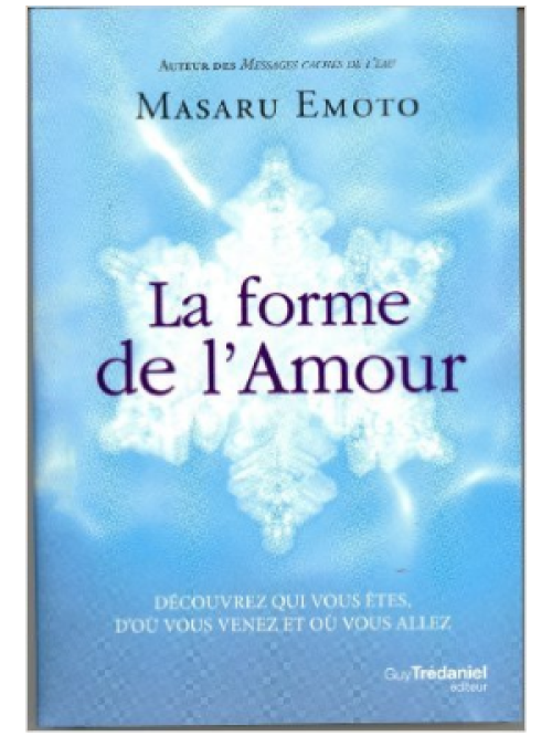 La forme de l'Amour - Masaru Emoto