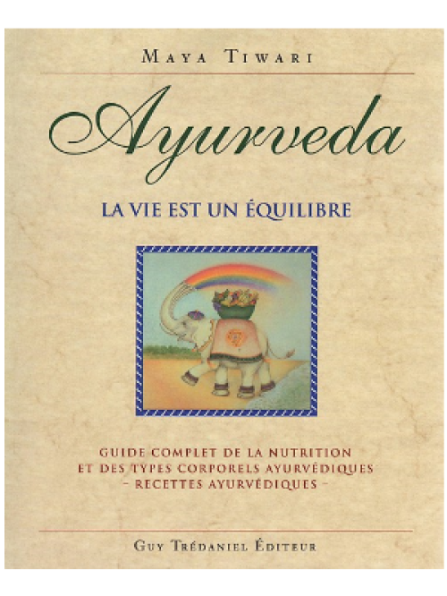 Ayurvéda - La vie est un équilibre -Livre de Maya Tiwari