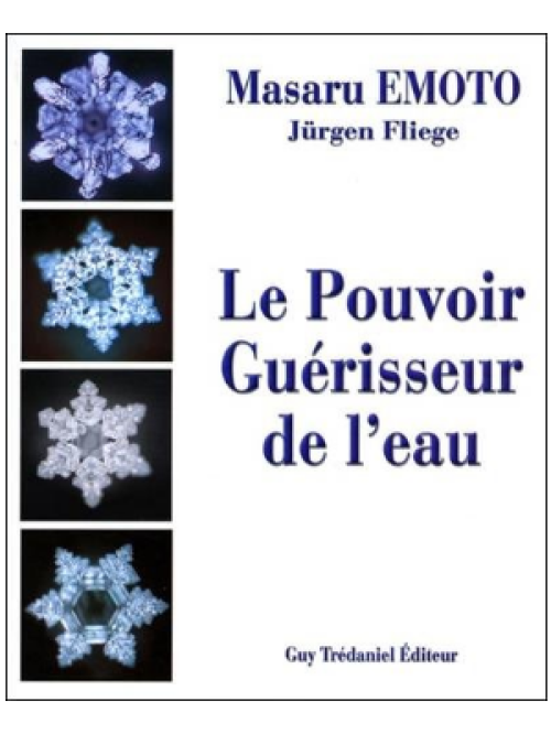 Le Pouvoir Guérisseur de l'eau T1 - Masaru Emoto