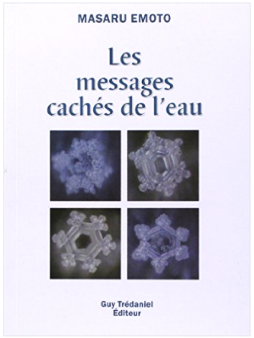 Les messages cachés de l'eau - Livre de Masaru Emoto