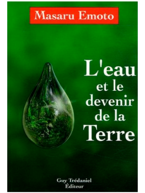 L'eau et le devenir de la Terre - Livre de Masaru Emoto